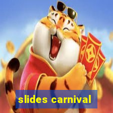 slides carnival